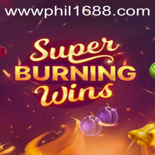 Discover the Thrill of SuperBurningWins with PHIL168